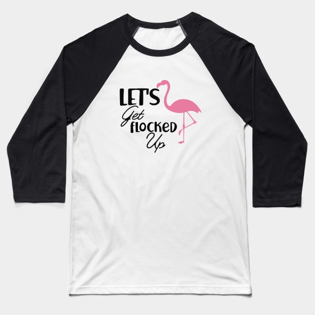 Bridesmaid - Let's get flocked up Baseball T-Shirt by KC Happy Shop